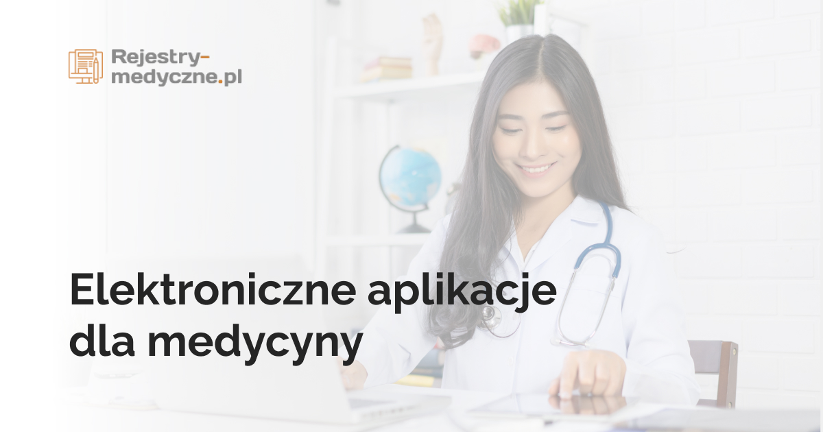 Elektroniczne aplikacje dla medycyny