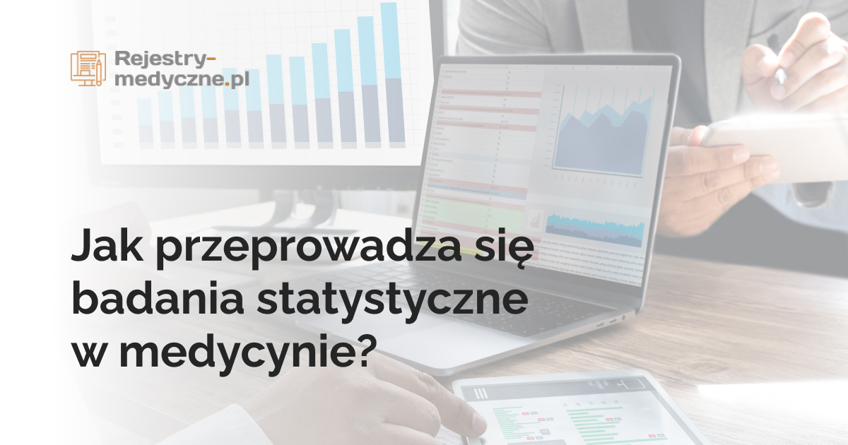 Jak przeprowadza się badania statystyczne w medycynie?