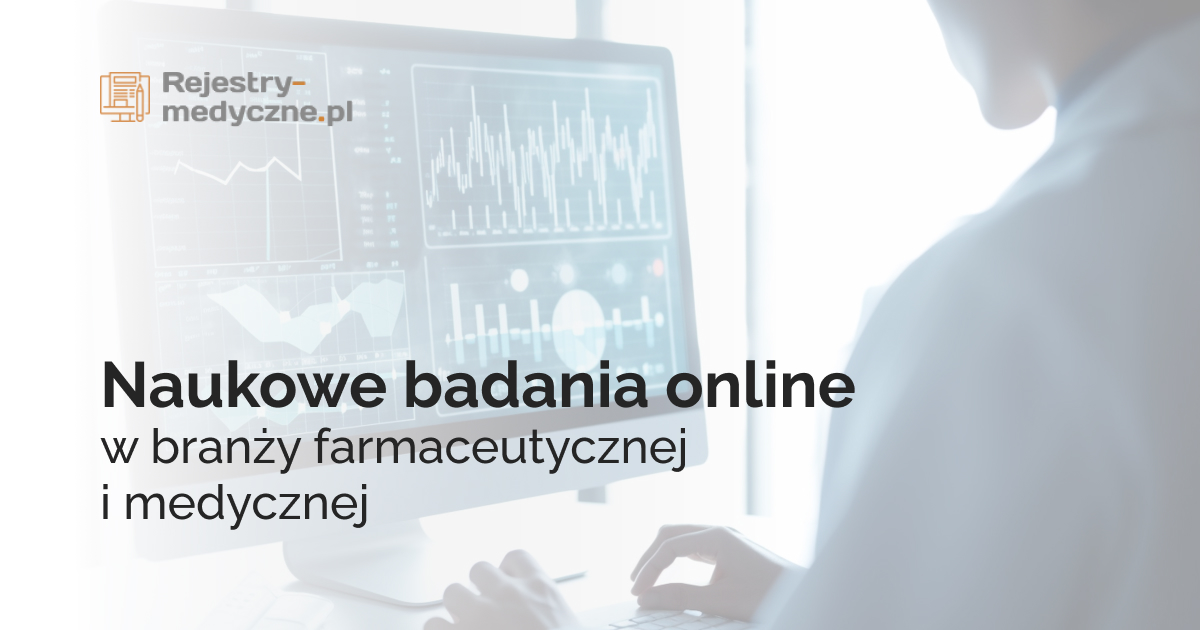 Naukowe badania online w branży farmaceutycznej i medycznej