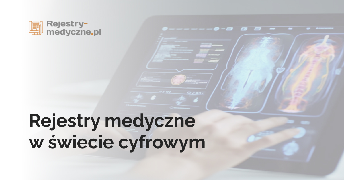 Rejestry medyczne w świecie cyfrowym