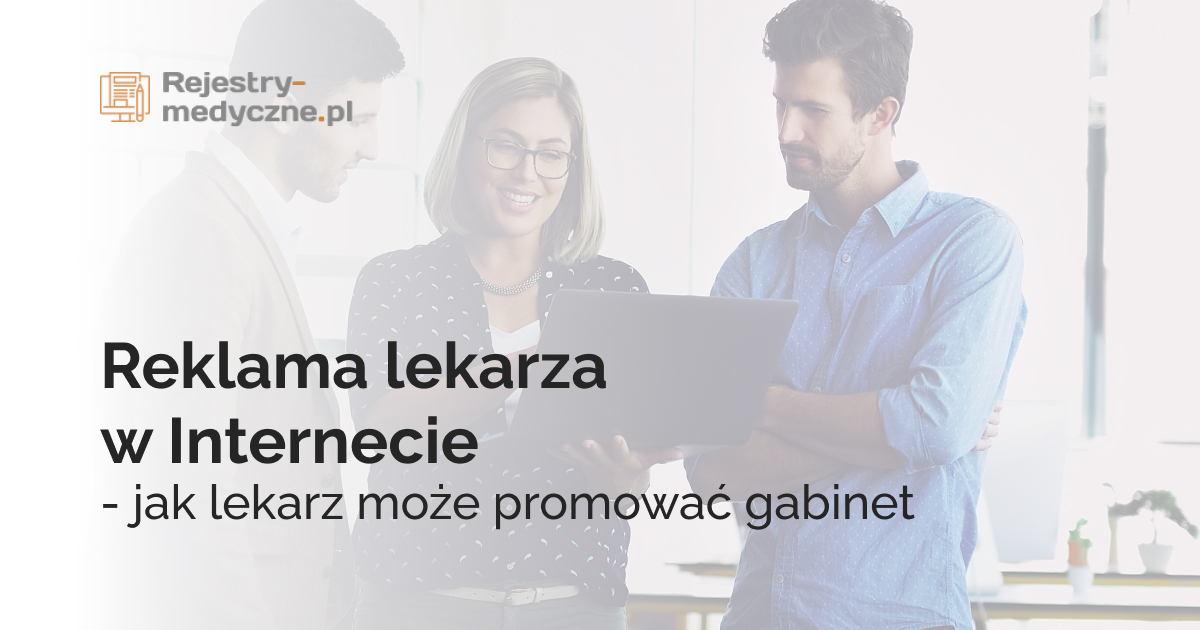 Reklama lekarza w Internecie - jak lekarz może promować gabinet